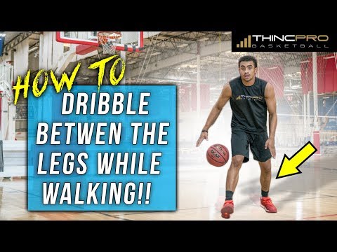 How to: Dribble a Basketball Between the Legs While Walking!!! Best Basketball Moves For Beginners