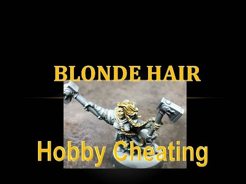 Hobby Cheating 76 - How to Paint Blonde Hair