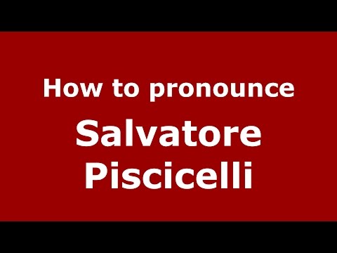 How to pronounce Salvatore Piscicelli (Italian/Italy)  - PronounceNames.com