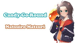 [Natsuiro Matsuri] - Candy-Go-Round / hololive IDOL PROJECT