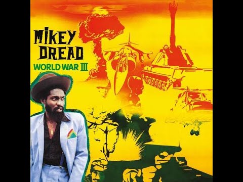 MIKEY DREAD: WORLD WAR III - FULL ALBUM