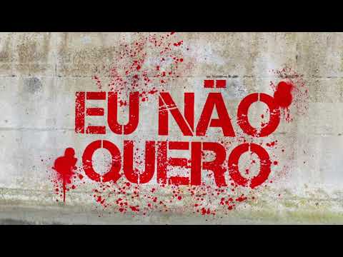 Eu Não Quero video