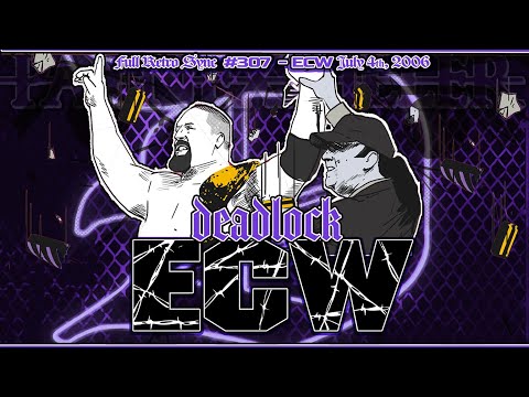 [ᴅᴇᴀᴅʟᴏᴄᴋ ʀᴇᴛʀᴏ ꜱʏɴᴄ #53] The Summer of Big Show Begins! WWE ECW July 4th, 2006! #deadlockpodcast