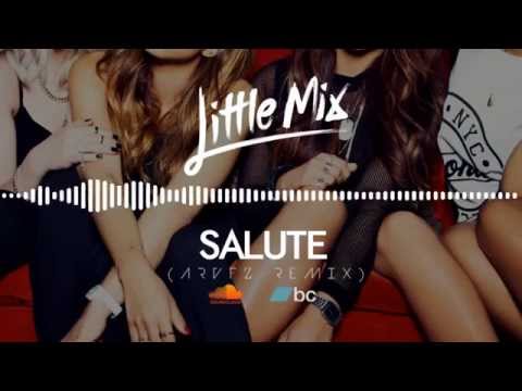 Little Mix - Salute (ARVFZ Remix)
