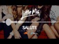 Little Mix - Salute (ARVFZ Remix) 