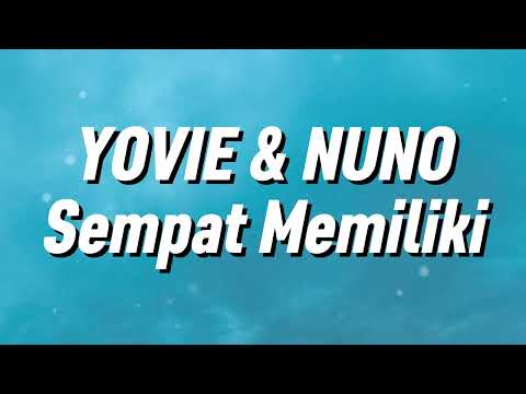 Yovie & Nuno - Sempat Memiliki (Lirik)