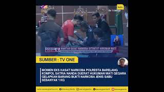 Download lagu MOMEN EKS KASAT NARKOBA POLRESTA BARELANG KOMPOL SATRIA NANDA DIJERAT HUKUMAN MATI.#berita #video mp3
