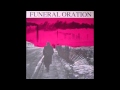 Funeral Oration - Funeral Oration (Full Album)