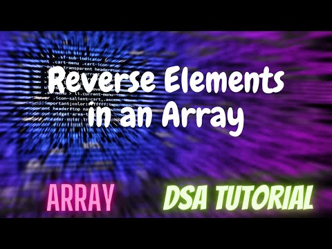 7 Reverse Elements In An Array Dsa Tutorial