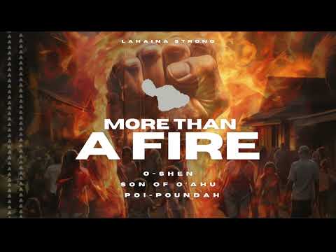 O-SHEN x Son of O'ahu x Poi-Poundah - More Than a Fire