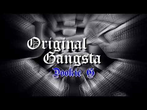 Original Gangsta - Dookie G [Prod. Buddha Vybez]