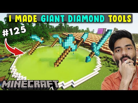 I Made Giant Diamond Tools in Minecraft Survival #125 Hindi