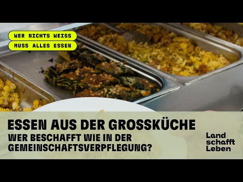 Essen aus der Großküche SPECIAL EPISODE - Wer beschafft wie in der Gemeinschaftsverpflegung?