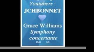 Grace Williams : Symphony concertante (1941) 2/2 - Homage to great Youtubers : JCHBONNET