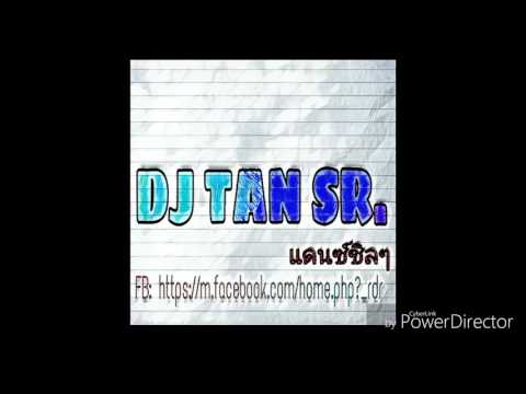 เพลงแดนซ์ชิวๆ 2017 -  Nebuni [ DJ.TAN.SR ] RMX
