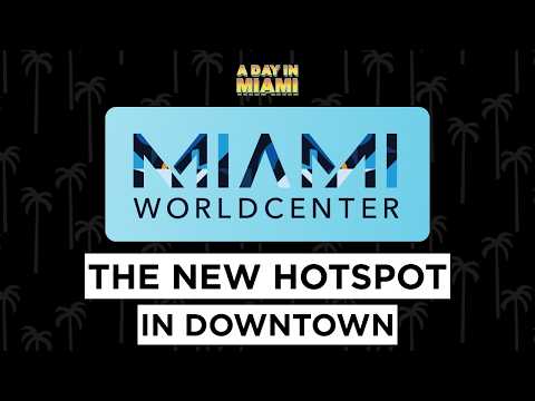 Inside Miami Worldcenter: The $6 Billion Project Changing Miami Forever