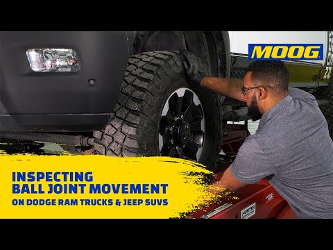 Inspecting Ball Joint Movement on Dodge Ram Trucks & Jeep SUVs| MOOG Parts