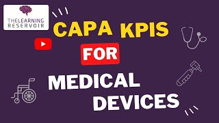 Download lagu CAPA KPIs for Medical Devices l The Learning Reservoir mp3