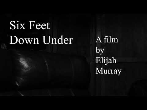 Six Feet Down Under (Short Film)