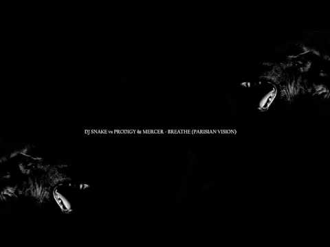 [Trap] DJ SNAKE vs PRODIGY & MERCER - Breathe (Parisian Vision) (Official Audio)