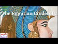 The Egyptian Cinderella By Shirley Climo KS2 Kids Stories Read Aloud