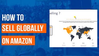 Amazon Global Selling - Sell Internationally - How to Sell Internationally on Amazon
