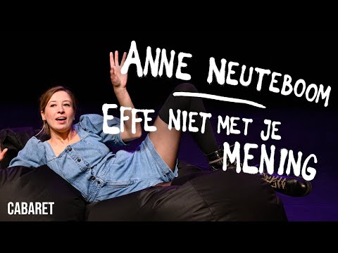 Anne Neuteboom - Effe niet met je mening (TRAILER)