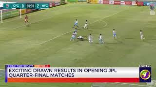 Exciting Drawn Results in Opening JPL Quarter-Final Matches | TVJ Sports