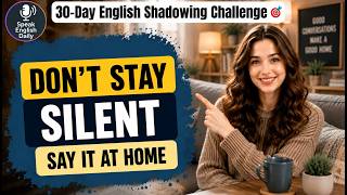 Speak English Confidently at Home | Real Conversations | Shadowing English Speaking Practice