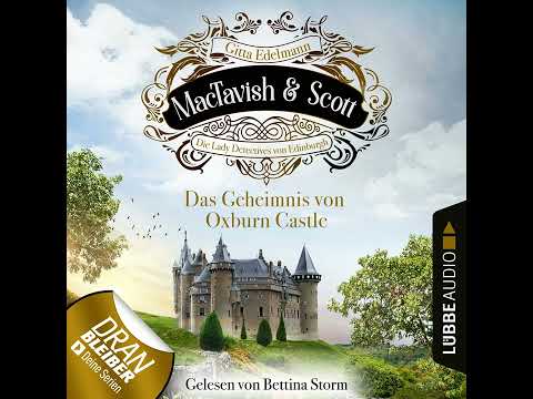 Gitta Edelmann - The Secret of Oxburn Castle - MacTavish & Scott - Lady Detectives of Edinburgh