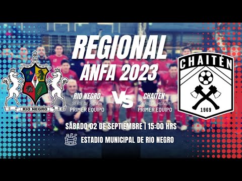 ⚽️ REGIONAL ANFA | Selección de Rio Negro 🆚️ Selección de Chaitén | SERIE DE HONOR.