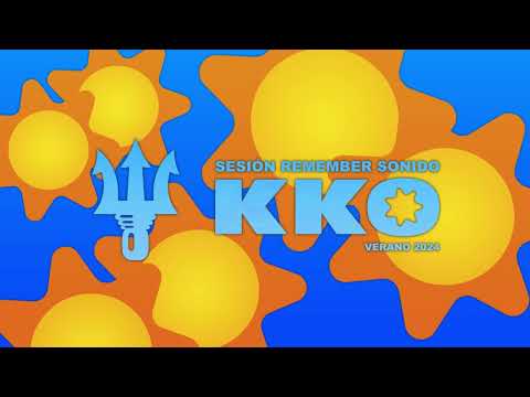 Sesión Remember Sonido 🔱KKO🔱 Verano 2024