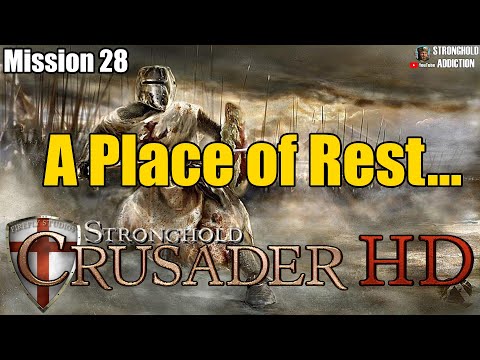 Mission 28: A Place of Rest - Stronghold Crusader HD (90 gamespeed, 4K 2160P)