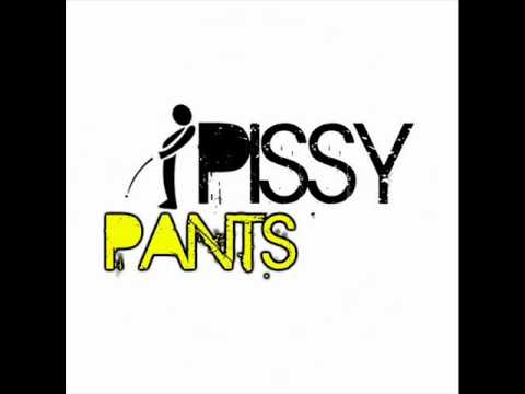 Mr Fucking Pissy Pants