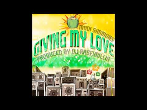 DJ Rasfimillia & Madi Simmons  - Giving My Love