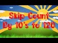 Count By 10's to 120 | Learn To Count to 120 | Jack Hartmann