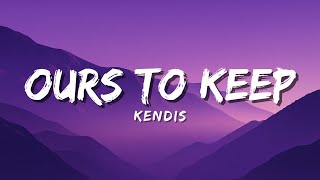 Download lagu Kendis - Ours To Keep Feat Adis (Lyric) mp3 Download lagu Kendis - Ours To Keep Feat Adis (Lyric) mp3