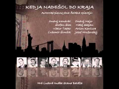 Audio ukážky z nového CD - Ked ja nadesol do kraja (2013)