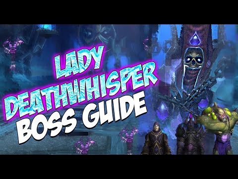 LADY DEATHWHISPER BOSS GUIDE - ICECROWN CITADEL