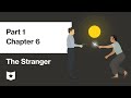 The Stranger by Albert Camus | Part 1, Chapter 6