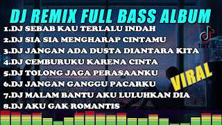 Download lagu DJ REMIX FULL BASS ALBUM - SEBAB KAU TERLALU INDAH || DJ KOMANG FULL SLOW BASS TIKTOK VIRAL REMIX mp3 Download lagu DJ REMIX FULL BASS ALBUM - SEBAB KAU TERLALU INDAH || DJ KOMANG FULL SLOW BASS TIKTOK VIRAL REMIX mp3