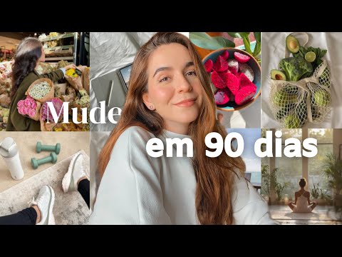 How to Change Your Life in 90 Days