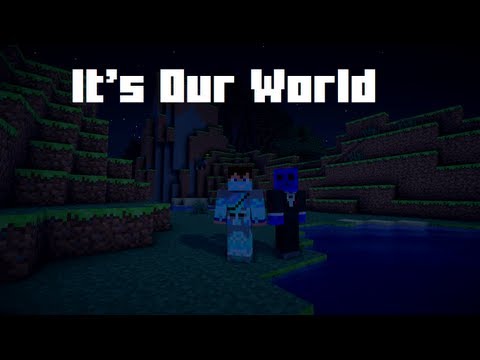 "Its Our World" - A Minecraft Parody of Miley Cyrus's We Can't Stop (Music Video)