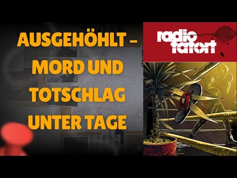 Ausgehöhlt – Mord und Totschlag unter Tage | ARD Radio Tatort | Hörspiel-Krimi