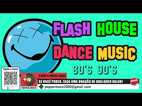 Flash House Hits 80's 90's Dance Music Flash House Italo Music Eurodance