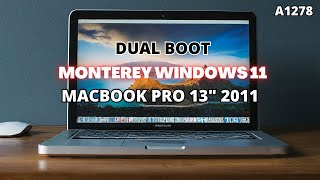 MONTEREY AND WINDOWS 11 ON MACBOOK PRO 13 INCH 2011