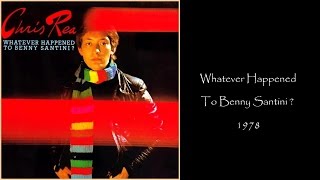 Chris Rea - Whatever Happened to Benny Santini (1978 LP Album Medley)