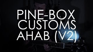 Video thumbnail for Pine-Box Customs: Ahab (v2) by Demos In The Dark