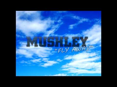 Mushley - Fly Away
