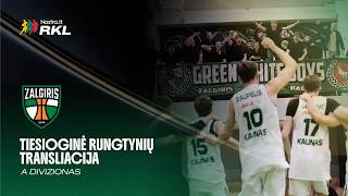 Nostra.lt-RKL A diviziono rungtynės: Kauno „Žalgiris-3“ - Druskininkų „Akvilė“